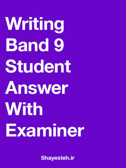 Writing Band 9 Student Answer With Examiner